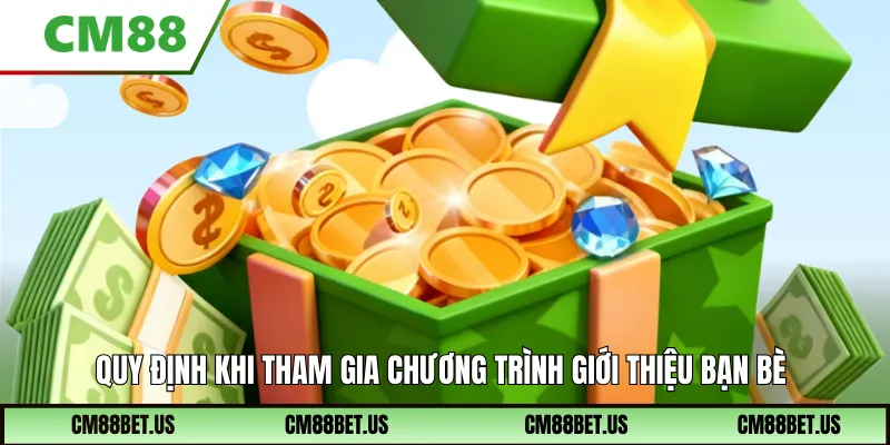Quy định khi tham gia chương trình