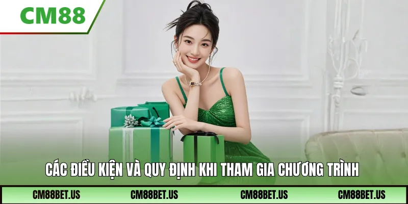 Các điều kiện và quy định khi tham gia chương trình