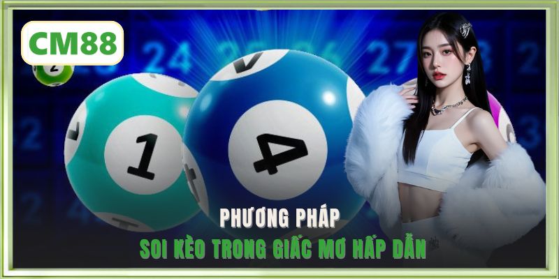 Phương pháp soi kèo trong giấc mơ hấp dẫn